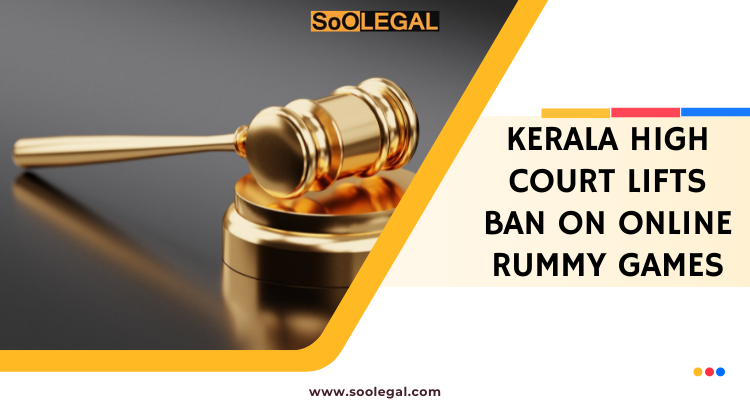 Kerala High Court Lifts Ban on Online Rummy Games