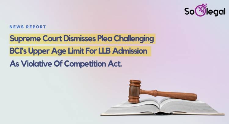 SC: Appeals Challenging CCI order regarding Legal Education have been dismissed