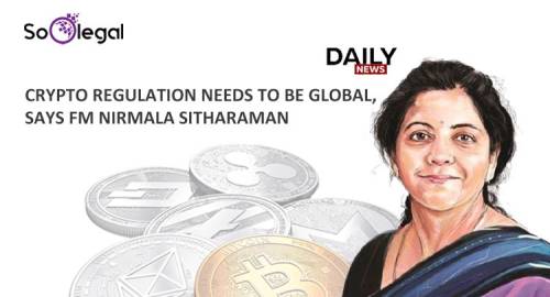 CRYPTO REGULATION NEEDS TO BE GLOBAL, SAYS FM NIRMALA SITHARAMAN