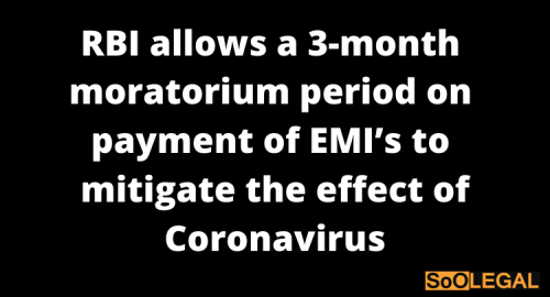 RBI allows a 3-month moratorium period on payment of EMI’s to mitigate the effect of Coronavirus
