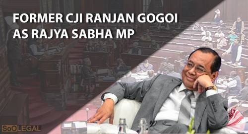 FORMER CJI RANJAN GOGOI AS RAJYA SABHA MP