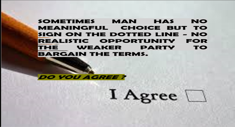 STANDARDISED CONTRACT- 'TAKE IT OR LEAVE IT CONTRACT'- DOTTED LINE CONTRACT