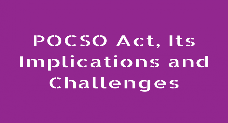 POCSO Act, Implications and Challenges