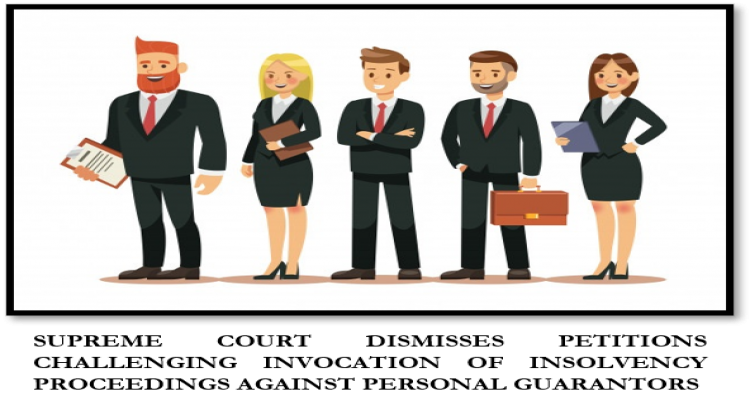 SUPREME COURT DISMISSES PETITIONS CHALLENGING INVOCATION OF INSOLVENCY PROCEEDINGS AGAINST PERSONAL GUARANTORS