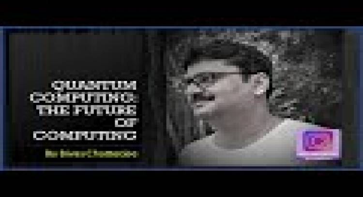 Quantum Computer | Future Computing : Quantum Computer versus Classical Computer by Bivas Chatterjee