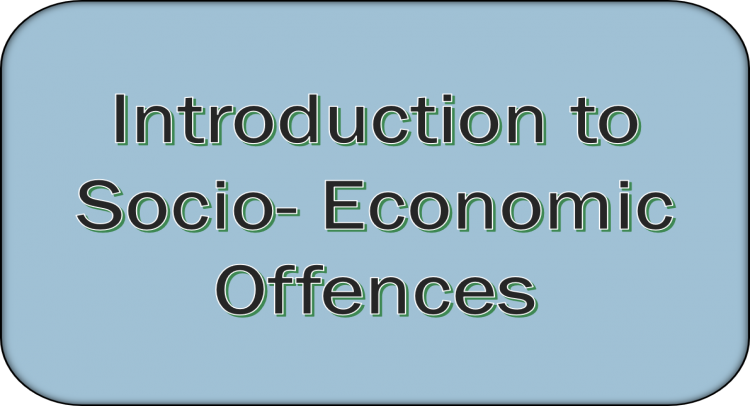 Introduction to Socio- Economic Offences