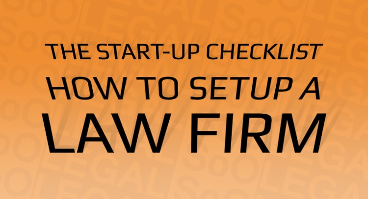 The Start-up checklist: How to Setup a Law Firm