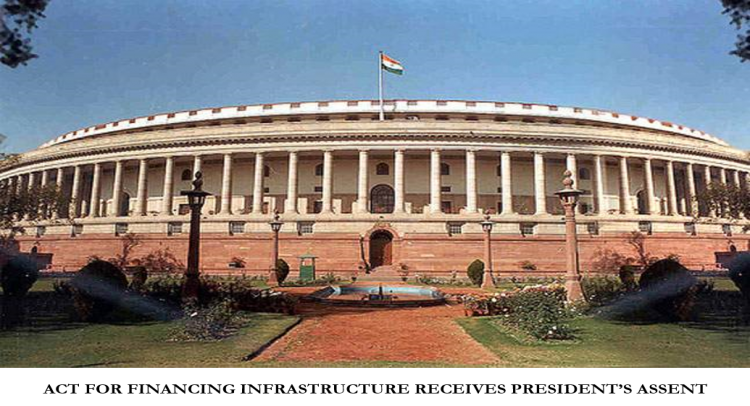 ACT FOR FINANCING INFRASTRUCTURE RECEIVES PRESIDENT’S ASSENT