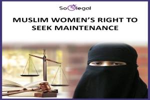 Muslim Women’s Right To Seek Maintenance