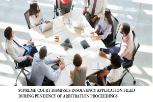 SUPREME COURT DISMISSES INSOLVENCY APPLICATION FILED DURING PENDENCY OF ARBITRATION PROCEEDINGS